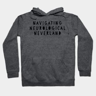 Navigating Neurological Neverland Hoodie